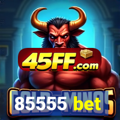 85555 bet